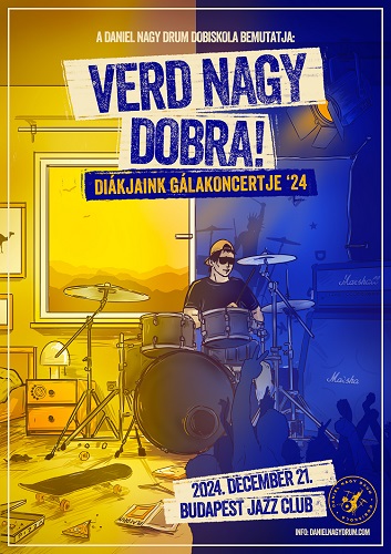 A Daniel Nagy Drum dobiskola bemutatja: Verd nagy dobra! 