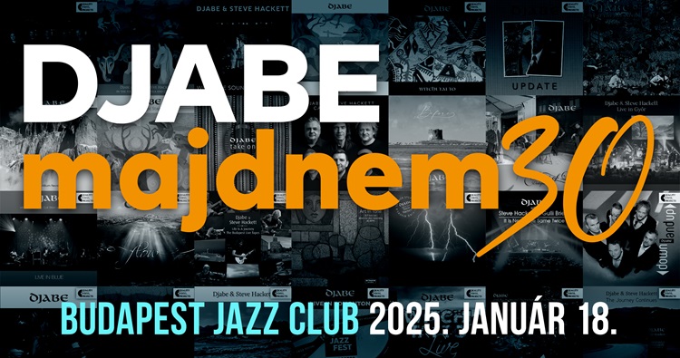 Djabe - majdnem 30!