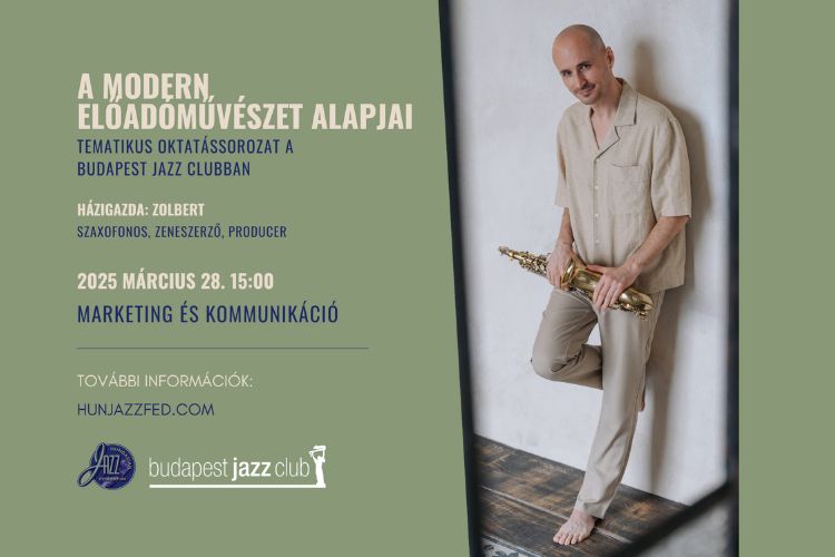 Magyar Jazz Szövetség - A modern előadóművészet alapjai: Marketing és kommunikáció