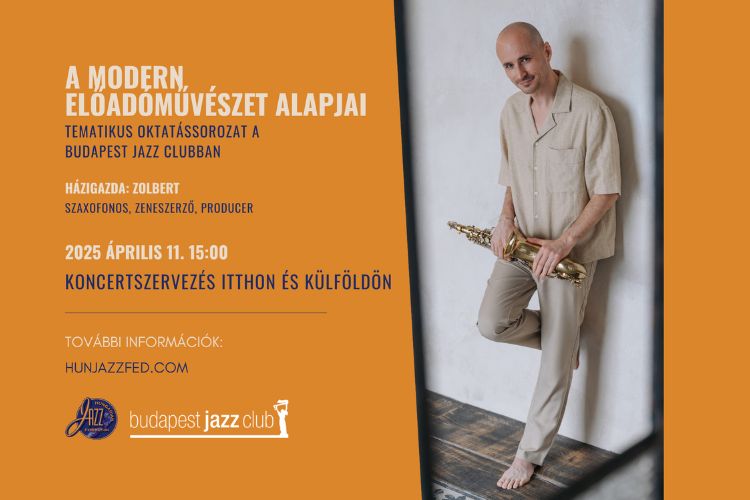 Hungarian Jazz Association - Fundamentals of modern performing arts: Concert organization at home and abroad