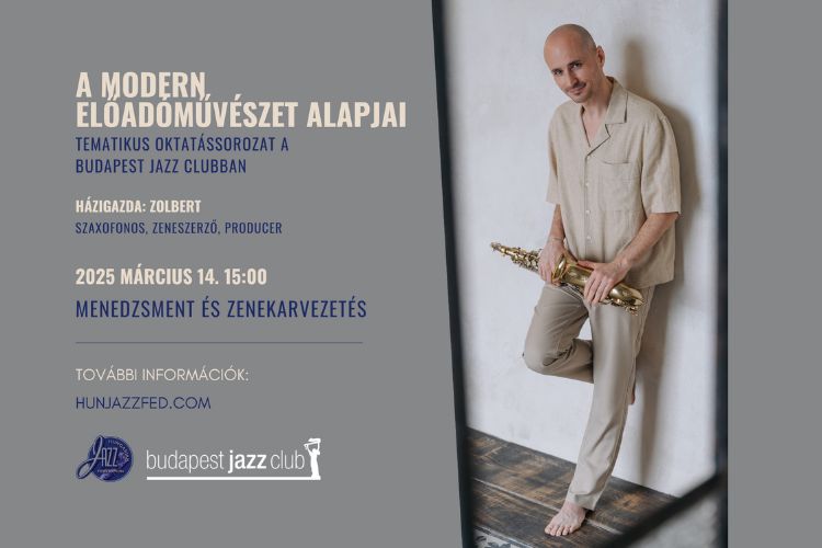 Hungarian Jazz Association - Fundamentals of Modern Performing Arts: Management and Orchestra Conducting